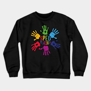 SPED Special Education Teacher educators gift Crewneck Sweatshirt